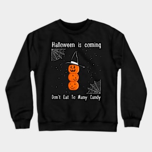 Halloween is Coming Crewneck Sweatshirt